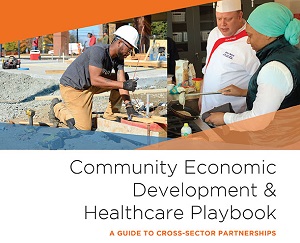 Community Economic Development & Healthcare Playbook